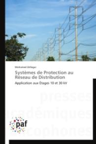 Systèmes de Protection au Réseau de Distribution : Application aux Étages 10 et 30 kV （2014. 168 S. 220 mm）