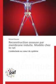 Reconstruction osseuse par membrane induite. Modèle chez le rat : L'ostéoclaste au coeur du système （2013. 160 S. 220 mm）