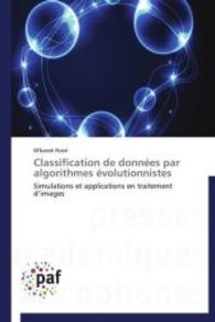 Classification de données par algorithmes évolutionnistes : Simulations et applications en traitement d images （2013. 176 S. 220 mm）
