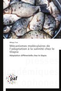 Mécanismes moléculaires de l'adaptation à la salinité chez le tilapia : Adaptation différentielle chez le tilapia （2014. 200 S. 220 mm）
