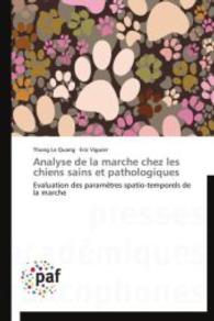 Analyse de la marche chez les chiens sains et pathologiques : Evaluation des paramètres spatio-temporels de la marche （Aufl. 2012. 172 S.）