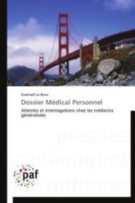 Dossier Médical Personnel : Attentes et interrogations chez les médecins généralistes （Aufl. 2012. 156 S. 220 x 150 mm）