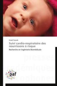 Suivi cardio-respiratoire des nourrissons &agrave; risque : Recherche en Ing&eacute;nierie Biom&eacute;dicale （Aufl. 2012. 180 S.）