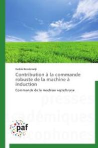 Contribution à la commande robuste de la machine à induction : Commande de la machine asynchrone （2014. 180 S. 220 mm）