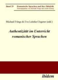 Authentizität im Unterricht romanischer Sprachen. (Romanische Sprachen Und Ihre Didaktik") 〈29〉