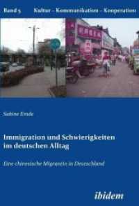 Immigration und Schwierigkeiten im deutschen Alltag : Eine chinesische Migrantin in Deutschland (Kultur - Kommunikation - Kooperation)
