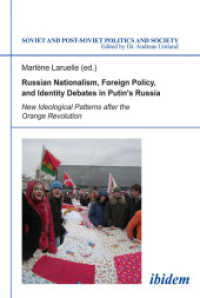 Russian Nationalism, Foreign Policy and Identity - New Ideological Patterns after the Orange Revolution : New Ideological Patterns after the Orange Revolution (Soviet and Post-Soviet Politics and Society 108) （1st Ed. 2020. 162 S. 210 mm）