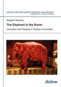 The Elephant in the Room: Corruption and Cheating in Russian Universities (Soviet and Post-soviet Politics and Society)