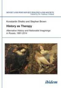 History as Therapy: Alternative History and Nationalist Imaginings in Russia (Soviet and Post-soviet Politics and Society)