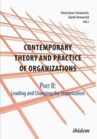 Contemporary Practice and Theory of Organizations - Part 2. Pt.2 : Leading and Changing the Organisation （2016. 162 p. 21 cm）