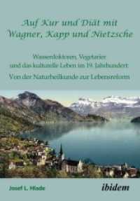 Auf Kur und Diät mit Wagner, Kapp und Nietzsche : Wasserdoktoren, Vegetarier und das kulturelle Leben im 19. Jahrhundert: Von der Naturheilkunde zur Lebensreform