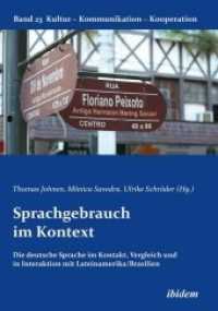 Sprachgebrauch im Kontext : Die deutsche Sprache im Kontakt, Vergleich und in Interaktion mit Lateinamerika/Brasilien (Kultur - Kommunikation - Kooperation)