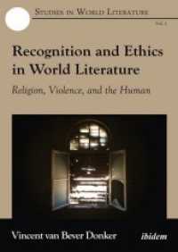 Recognition and Ethics in World Literature : Religion, Violence, and the Human (Studies in World Literature)