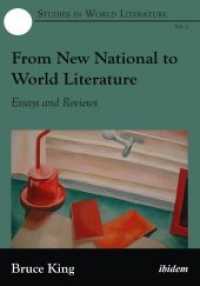 From New National to World Literature : Essays and Reviews (Studies in World Literature .3) （2016. 644 S. 210 mm）