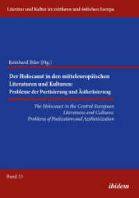 The Holocaust in the Central European Literatures and Cultures : Problems of Poetization and Aestheticization (Literatur und Kultur im mittleren und östlichen Europa)