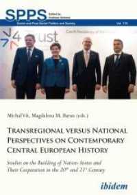 Transregional versus National Perspectives on Contemporary Central European History : Studies on the Building of Nation-States and Their Cooperation in the 20th and 21st Century (Soviet and Post-soviet Politics and Society)