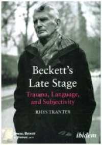 Beckett's Late Stage : Trauma, Language, and Subjectivity (Samuel Beckett in Company)