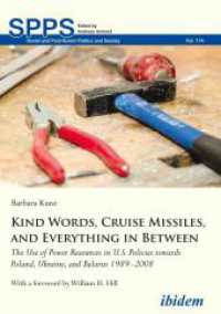 Kind Words, Cruise Missiles, and Everything in between : The Use of Power Resources in U.S. Policies towards Poland, Ukraine, and Belarus 1989-2008 (Soviet and Post-soviet Politics and Society)
