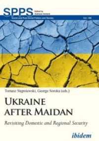 Ukraine after Maidan - Revisiting Domestic and Regional Security (Soviet and Post-soviet Politics and Society)