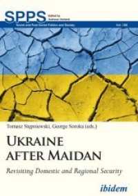 Ukraine after Maidan : Revisiting Domestic and Regional Security (Soviet and Post-soviet Politics and Society)
