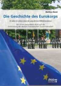 Die Geschichte des Eurokorps : 25 Jahre im Leben eines der populärsten Militärbündnisse