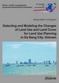 Detecting and Modeling the Changes of Land Use and Land Cover for Land Use Planning in Da Nang City, Vietnam (Erdsicht - Einblicke in geographische und geoinformationstechnische Arbeitsweisen)