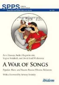 War of Songs : Popular Music and Recent Russia-Ukraine Relations (Soviet and Post-soviet Politics and Society)