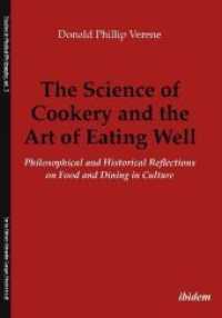 The Science of Cookery and the Art of Eating Wel - Philosophical and Historical Reflections on Food and Dining in Culture (Studies in Medical Philosophy)