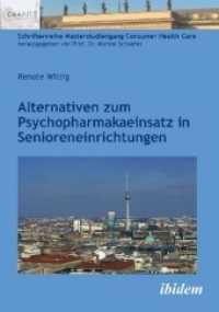 Alternativen zum Psychopharmakaeinsatz in Senioreneinrichtungen (Schriftenreihe Masterstudiengang Consumer Health Care)