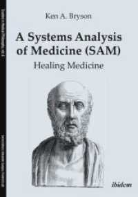 A Systems Analysis of Medicine (SAM): Healing Medicine (Studies in Medical Philosophy)