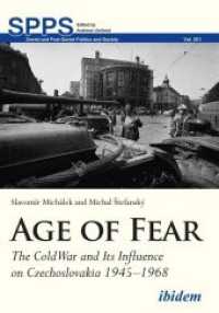 Age of Fear : The Cold War and Its Influence on Czechoslovakia (1945-1968) (Soviet and Post-soviet Politics and Society)