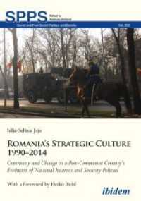 Romania's Strategic Culture 1990-2014 : Continuity and Change in a Post-Communist Country's Evolution of National Interests and Security Policies (Soviet and Post-Soviet Politics and Society 202) （Auflage. 2019. 226 S. 21 cm）