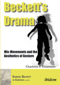 Beckett's Drama : Mis-Movements and the Aesthetics of Gesture (Samuel Beckett in Company)