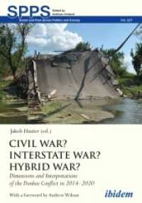 Civil War? Interstate War? Hybrid War? : Dimensions and Interpretations of the Donbas Conflict in 2014-2020 (Soviet and Post-soviet Politics and Society)
