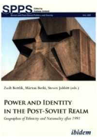 Power and Identity in the Post-Soviet Realm : Geographies of Ethnicity and Nationality after 1991 (Soviet and Post-Soviet Politics and Society 222) （Auflage. 2021. 328 S. 21 cm）