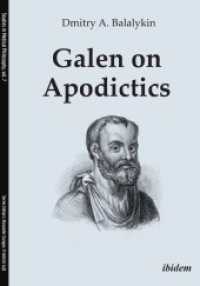Galen on Apodictics (Studies in Medical Philosophy) （Auflage）