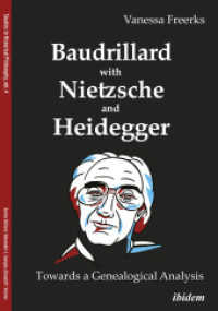 Baudrillard with Nietzsche and Heidegger: Towards a Genealogical Analysis (Studies in Historical Philosophy)