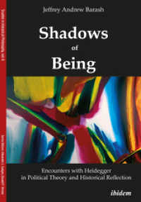 Shadows of Being : Encounters with Heidegger in Political Theory and Historical Reflection