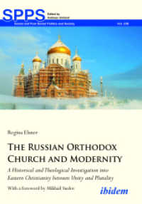 The Russian Orthodox Church and Modernity : A Historical and Theological Investigation into Eastern Christianity between Unity and Plurality (Soviet and Post-soviet Politics and Society)