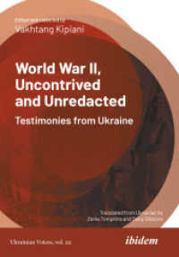 World War II, Uncontrived and Unredacted: Testimonies from Ukraine (Ukrainian Voices)