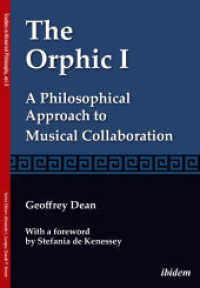 The Orphic I : A Philosophical Approach to Musical Collaboration (Studies in Historical Philosophy)