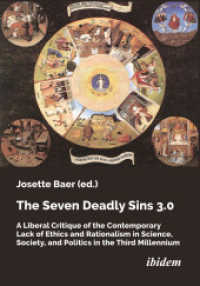 The Seven Deadly Sins 3.0 : A Liberal Critique of the Contemporary Lack of Ethics and Rationalism in Science, Society, and Politics in the Third Millennium （2024. 210 mm）