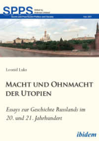 Macht und Ohnmacht der Utopien: Essays zur Geschichte Russlands im 20. und 21. Jahrhundert (Soviet and Post-soviet Politics and Society)