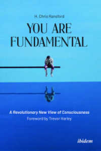 You Are Fundamental: A Revolutionary New View of Consciousness : With a Foreword by Trevor Harley