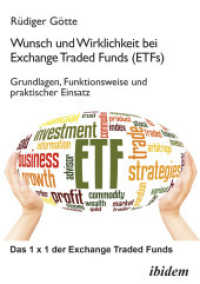 Wunsch und Wirklichkeit bei Exchange Traded Funds (ETFs): Grundlagen, Funktionsweise und praktischer Einsatz : Das 1 x 1 der Exchange Traded Funds