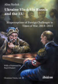 Ukraine Vis-à-Vis Russia and the EU : Misperceptions of Foreign Challenges in Times of War, 20142015 (Ukrainian Voices)