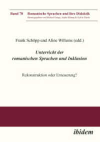 Unterricht der romanischen Sprachen und Inklusion: : Rekonstruktion oder Erneuerung? (Romanische Sprachen und ihre Didaktik)