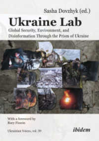 Ukraine Lab : Global Security, Environment, and Disinformation through the Prism of Ukraine with a foreword by Rory Finnin (Ukrainian Voices)