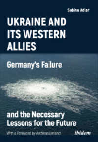 Ukraine and Its Western Allies : Germanys Failure and the Necessary Lessons for the Future