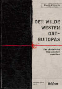 Der Wilde Westen Ost-Europas : Der ukrainische Weg aus dem Imperium (Ukrainian Voices)
